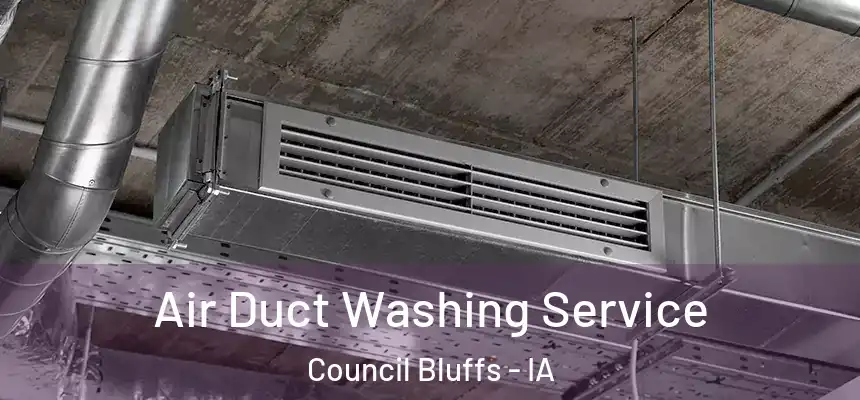  Air Duct Washing Service Council Bluffs - IA