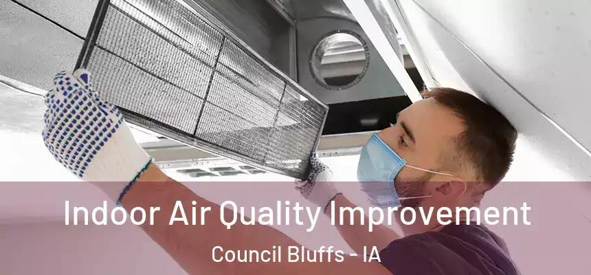  Indoor Air Quality Improvement Council Bluffs - IA