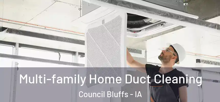  Multi-family Home Duct Cleaning Council Bluffs - IA